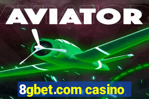 8gbet.com casino